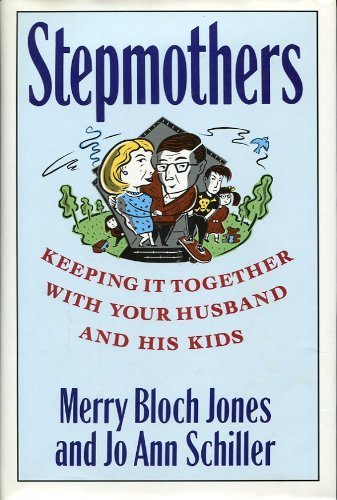 9781559721202: Stepmothers: Keeping It Together With Your Husband and His Kids
