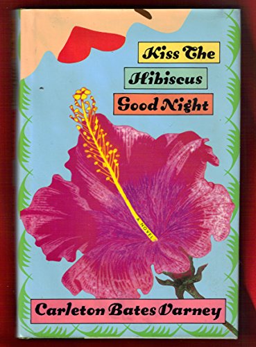 9781559721226: Kiss the Hibiscus Goodnight