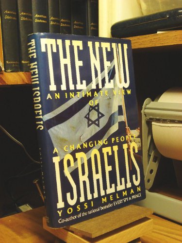 The new Israelis. An Intimate View of a Changing People. - Melman, Yossi