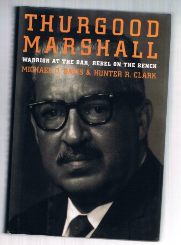 Beispielbild fr Thurgood Marshall: Warrior at the Bar, Rebel on the Bench zum Verkauf von Argosy Book Store, ABAA, ILAB