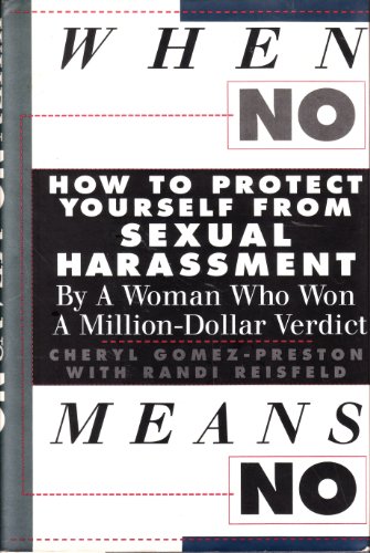 Stock image for When No Means No : A Guide to Sexual Harassment by a Woman Who Won a Million Dollar Verdict for sale by Better World Books