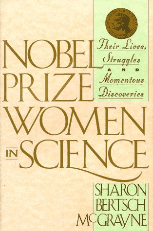 Beispielbild fr Nobel Prize Women in Science : Their Lives, Struggles and Momentous Discoveries zum Verkauf von Better World Books