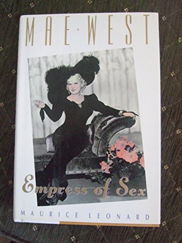 Beispielbild fr Mae West : Empress of Sex zum Verkauf von Better World Books