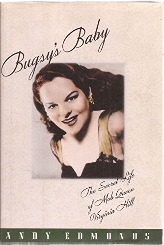 Beispielbild fr Bugsy's Baby: The Secret Life of Mob Queen Virginia Hill zum Verkauf von HPB-Emerald