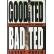 Beispielbild fr Good Ted, Bad Ted: The Two Faces of Edward M. Kennedy zum Verkauf von Wonder Book