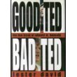 Imagen de archivo de Good Ted, Bad Ted: The Two Faces of Edward M. Kennedy a la venta por Wonder Book