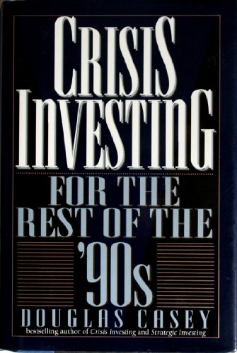 Crisis Investing for the Rest of the 90's (signed).