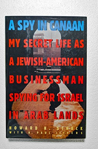 Stock image for A Spy in Canaan : My Secret Life As a Jewish-American Businessman for sale by Better World Books