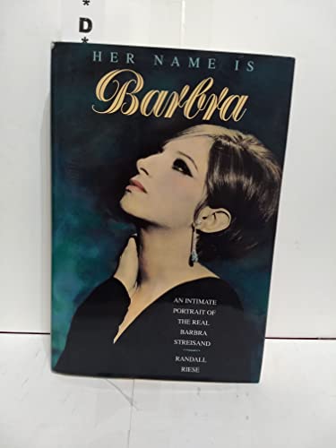 Imagen de archivo de Her Name Is Barbra: An Intimate Portrait of the Real Barbra Streisand a la venta por Once Upon A Time Books