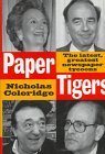 Imagen de archivo de Paper Tigers: The Latest, Greatest Newspaper Tycoons a la venta por HPB-Emerald