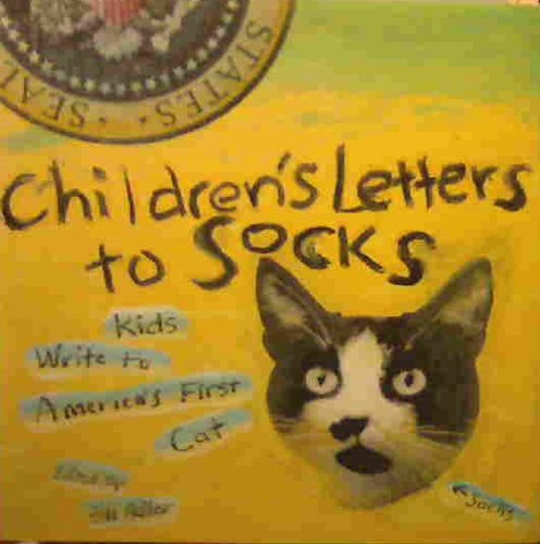 Beispielbild fr Children's Letters to Socks: Kids Write to America's "First Cat" zum Verkauf von Wonder Book