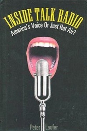 Stock image for Inside Talk Radio : America's Voice or Just Hot Air? for sale by Better World Books: West