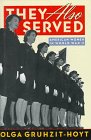 Stock image for They Also Served: American Women in World War II for sale by Books of the Smoky Mountains