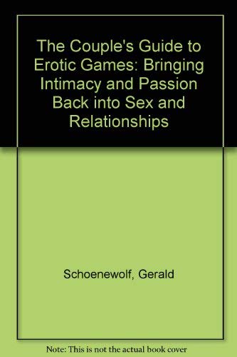 Stock image for Erotic Games: Bringing Intimacy and Passion Back Into Sex and Relationships for sale by ThriftBooks-Dallas