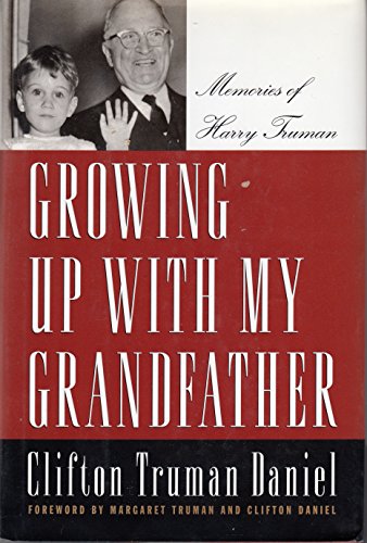 Imagen de archivo de Growing Up With My Grandfather: Memories of Harry S. Truman a la venta por SecondSale