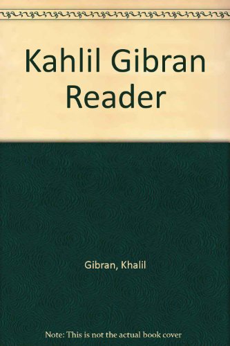 The Kahlil Gibran Reader: Inspirational Writings (9781559722933) by Gibran, Kahlil