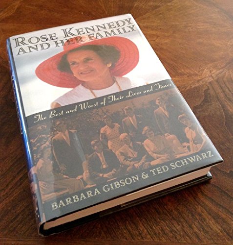 Beispielbild fr Rose Kennedy and Her Family: The Best and Worst of Their Lives and Times zum Verkauf von Wonder Book