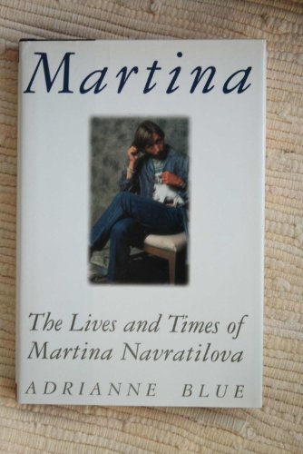 9781559723008: Martina: The Lives and Times of Martina Navratilova