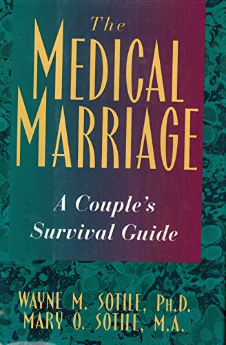 Stock image for The Medical Marriage : A Couple's Survival Guide for sale by Better World Books: West