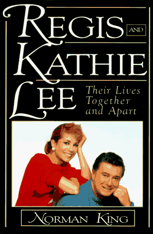 Beispielbild fr Regis and Kathie Lee: Their Lives Together and Apart zum Verkauf von More Than Words