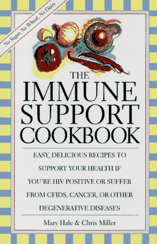 Stock image for The Immune Support Cookbook: Easy, Delicious Recipes to Support Your Health If You're HIV Positive or Suffer from Cfids, Cancer, or Other for sale by Wonder Book