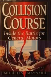 Beispielbild fr Collision Course: Inside the Battle for General Motors zum Verkauf von KuleliBooks