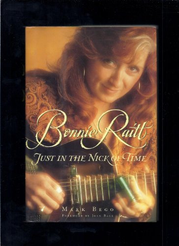 Imagen de archivo de Bonnie Raitt: Just in the Nick of Time a la venta por SecondSale