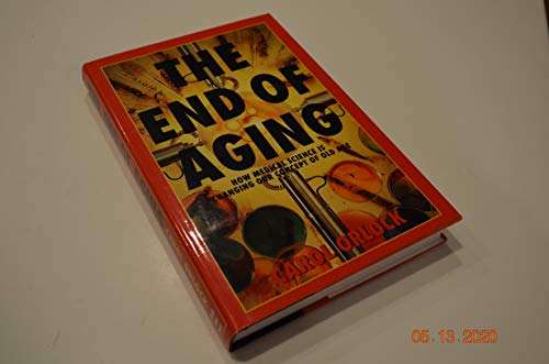 Stock image for The End of Aging: How Medical Science Is Changing Our Concept of Old Age for sale by Ergodebooks