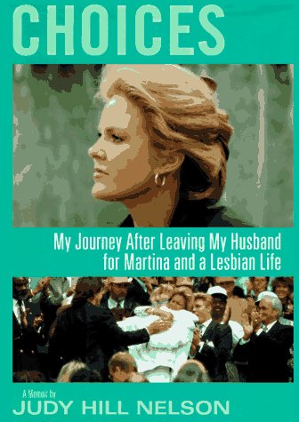 9781559723282: Choices: My Journey After Leaving My Husband for Martina and a Lesbian Life