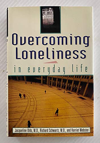 Beispielbild fr Overcoming Loneliness in Everyday Life zum Verkauf von Better World Books