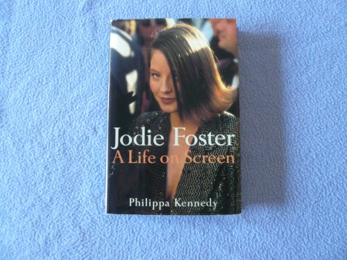 Stock image for Jodie Foster : A Life on Screen for sale by The Book Cellar