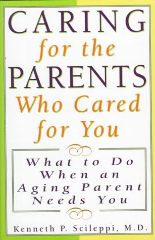 Stock image for Caring for the Parents Who Cared for You for sale by Better World Books: West