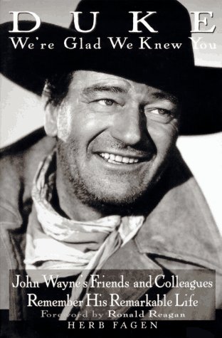 Imagen de archivo de Duke We're Glad We Knew You: John Wayne's Friends and Colleagues Remember His Remarkable Life a la venta por Wonder Book