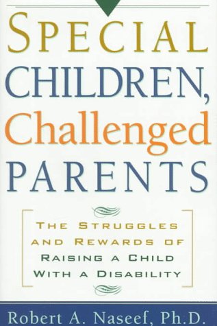 Stock image for Special Children, Challenged Parents: The Struggles and Rewards of Raising a Child With a Disability for sale by Books to Die For