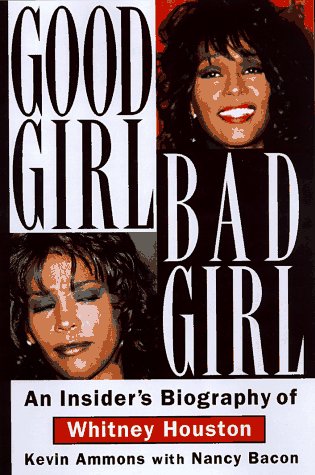 9781559723794: Good Girl, Bad Girl: An Insider's Biography of Whitney Houston