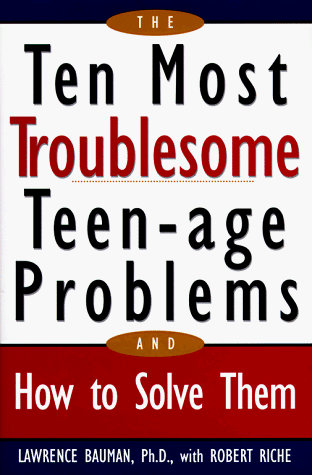 Imagen de archivo de The Ten Most Troublesome Teen-Age Problems: And How to Solve Them a la venta por Idaho Youth Ranch Books