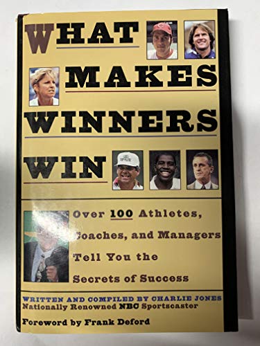 Imagen de archivo de What Makes Winners Win: Thoughts and Reflections from Successful Athletes a la venta por SecondSale
