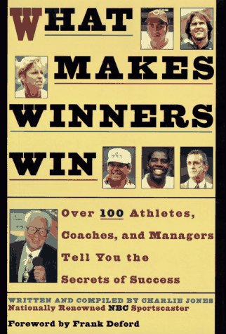 Stock image for What Makes Winners Win: Thoughts and Reflections from Successful Athletes for sale by SecondSale