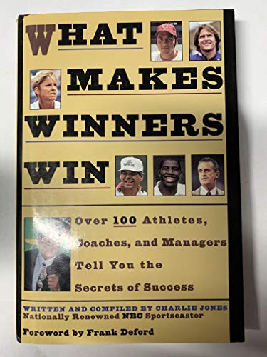 Stock image for What Makes Winners Win: Thoughts and Reflections from Successful Athletes for sale by SecondSale