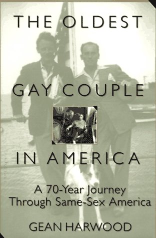 Stock image for The Oldest Gay Couple in America: A Seventy-Year Journey Through Same-Sex America for sale by Ergodebooks