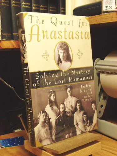 Beispielbild fr The Quest for Anastasia: Solving the Mystery of the Lost Romanovs zum Verkauf von Wonder Book