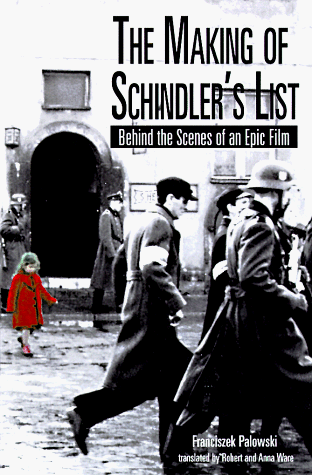 Beispielbild fr The Making of Schindler's List : Behind the Scenes of an Epic Film zum Verkauf von Better World Books