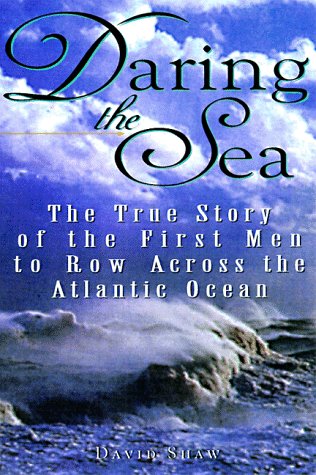 Stock image for Daring the Sea: The True Story of the First Men to Row Across the Atlantic Ocean for sale by ZBK Books