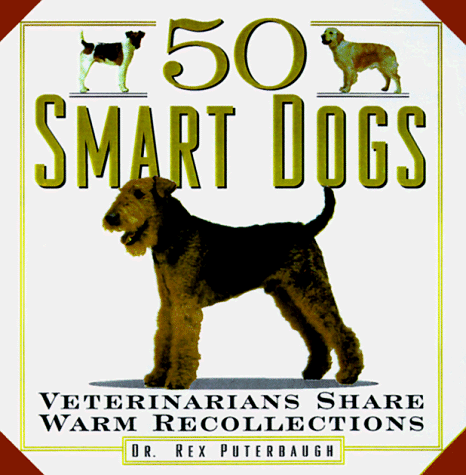 Beispielbild fr 50 Smart Dogs: Veterinarians Share Warm Recollections zum Verkauf von Wonder Book