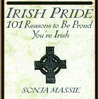 Beispielbild fr Irish Pride: 101 Reasons to Be Proud You're Irish zum Verkauf von Wonder Book