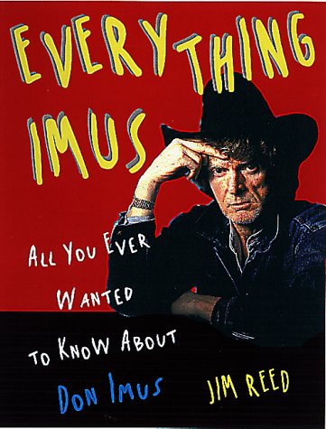 Stock image for Everything Imus: All You Ever Wanted to Know About Don Imus for sale by SecondSale