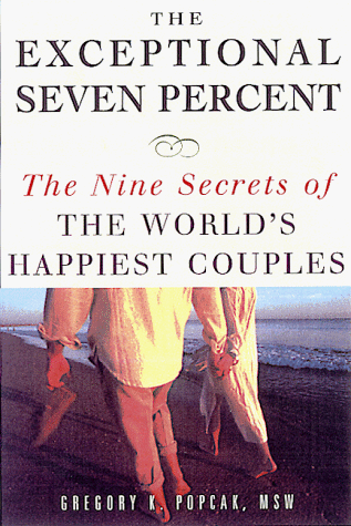Beispielbild fr The Exceptional Seven Percent: The Nine Secrets of the World's Happiest Couples zum Verkauf von BooksRun