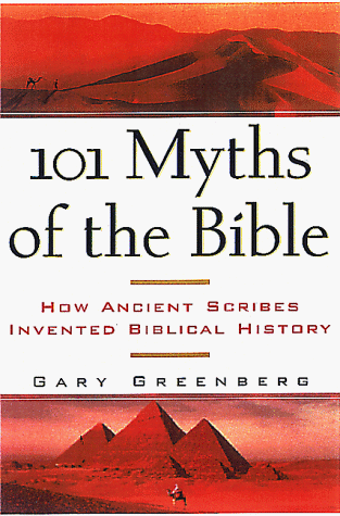 9781559725101: 101 Myths of the Bible: How Ancient Scribes Invented Biblical History