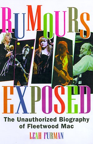 Imagen de archivo de Rumours Exposed: The Unauthorized Biography of Fleetwood Mac a la venta por Books of the Smoky Mountains