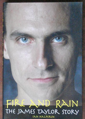 9781559725330: Fire and Rain: The James Taylor Story